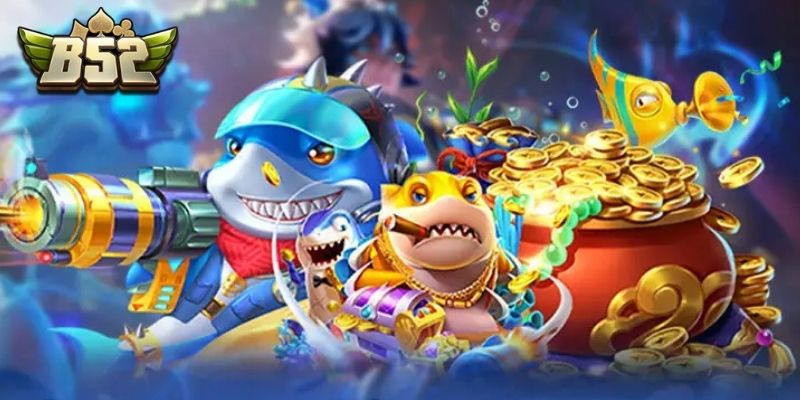 Tổng quan về game Bắn Cá B52