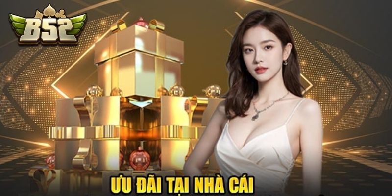 Cập nhật nhanh những chương trình khuyến mãi B52