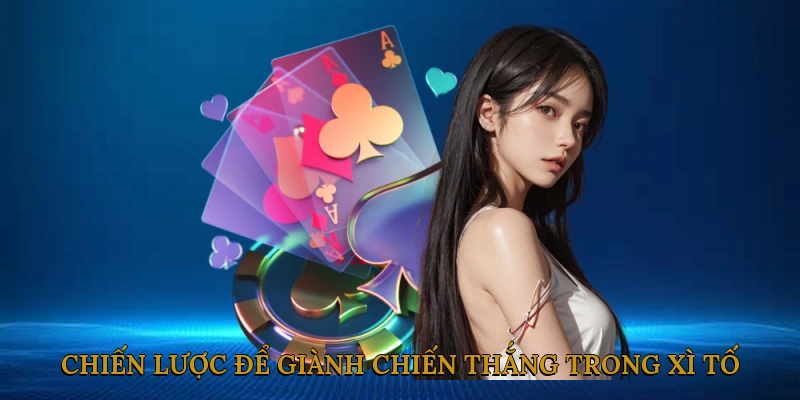 Chiến Lược Để Giành Chiến Thắng Trong Xì Tố 5 Cây