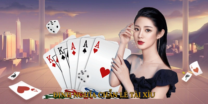 Định Nghĩa Chẵn Lẻ Tài Xỉu