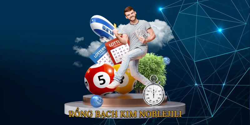 Rồng Bạch Kim NOBLEJILI