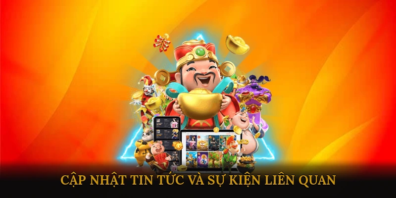 Cập Nhật Tin Tức và Sự Kiện Liên Quan